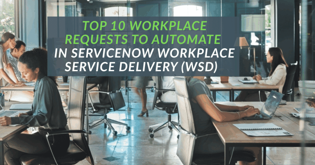 ServiceNow Workplace Service Delivery automation