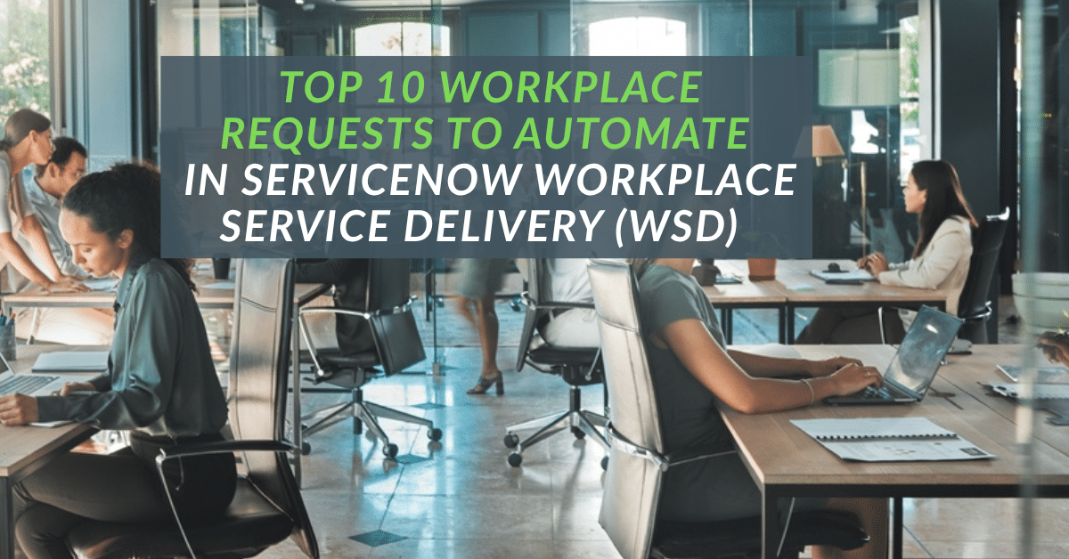 ServiceNow Workplace Service Delivery automation