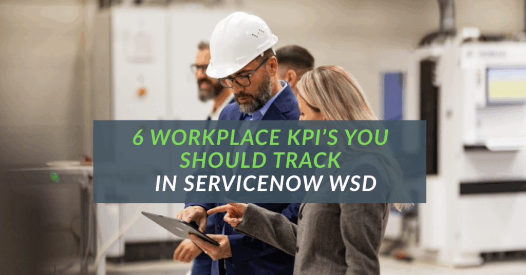 Workplace KPIs ServiceNow WSD