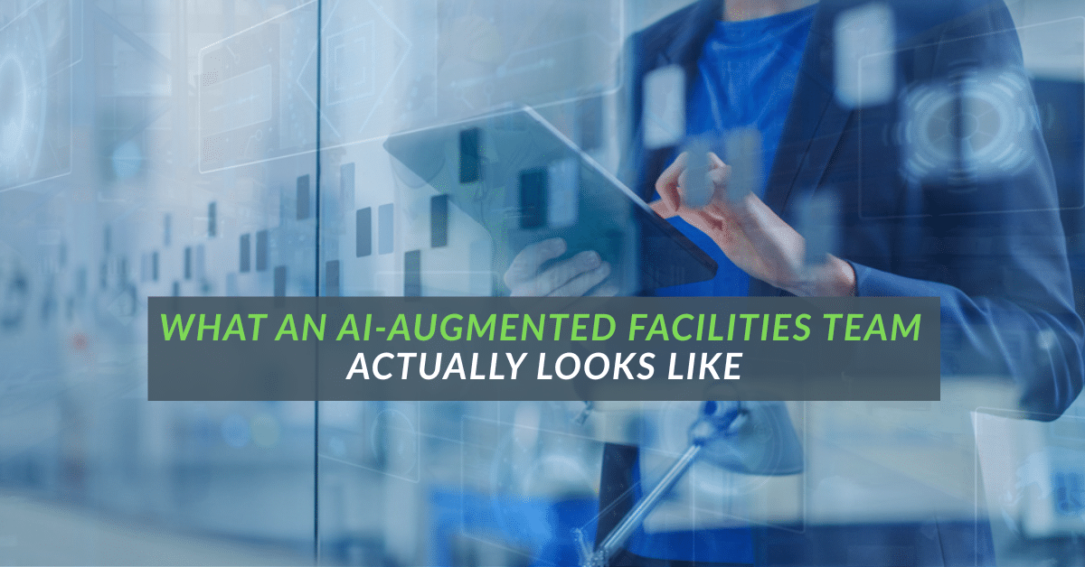 AI-augmented facilities team